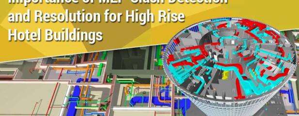 MEP Clash Detection: The Key to Seamless High-Rise Hotel Builds