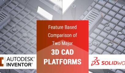 SolidWorks Vs Inventor: A Comparison of Two Major 3D CAD Platforms