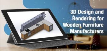 3D Design and Rendering for Wooden Furniture Manufacturers