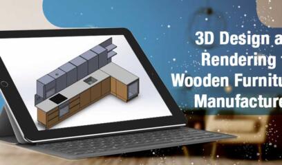 3D Design and Rendering for Wooden Furniture Manufacturers