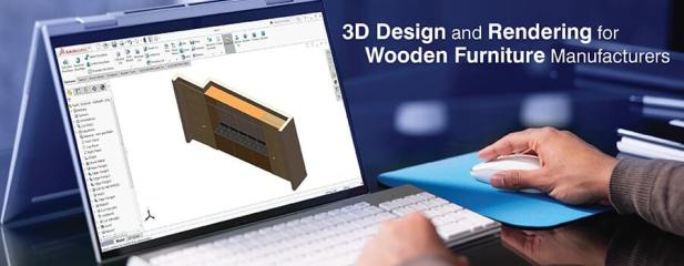 3D Design and Rendering for Wooden Furniture Manufacturers