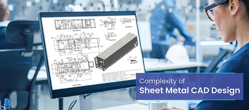 sheet metal cad complexities simplified by outsourcing firm