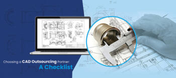 A Checklist for Finding the Right Outsourcing Partner for Your CAD Drafting Services