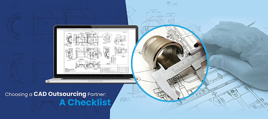 Have You Chosen the Right CAD Drafting Outsourcing Company?