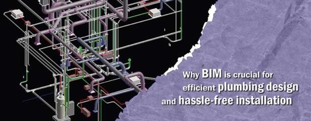 How BIM Enhances Efficiency in Plumbing Layout and Installation