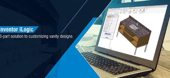 How Inventor iLogic helps pace up customization of vanity designs