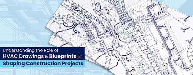 Understanding the Importance of HVAC Drawings and Blueprints: A Comprehensive Guide