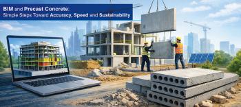 Precast Concrete Modeling in BIM: Speed, Accuracy, and Sustainability